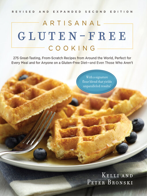 Title details for Artisanal Gluten-Free Cooking by Kelli Bronski - Available